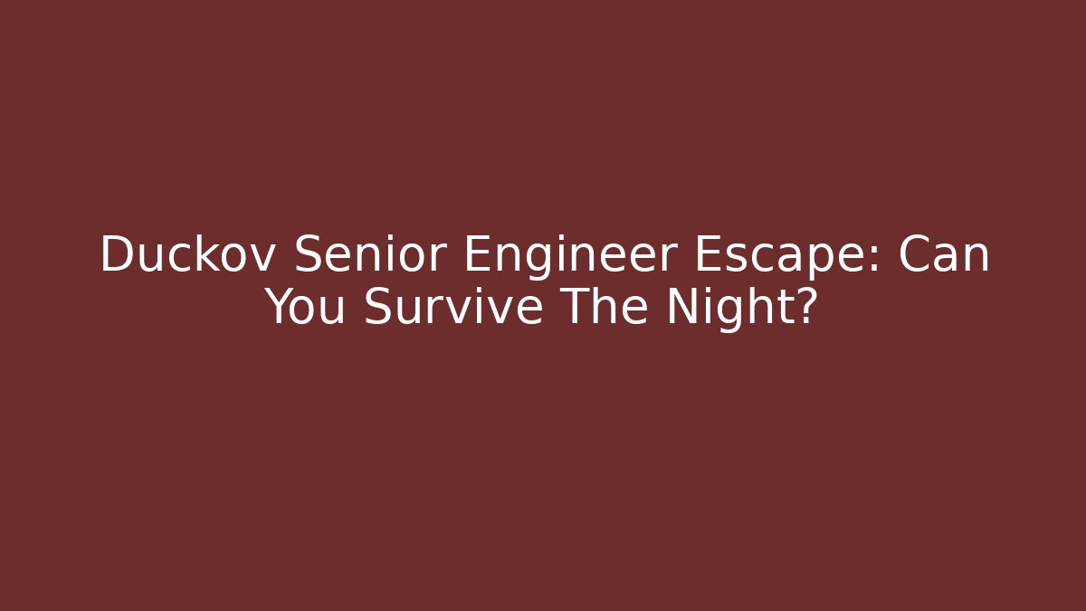 Duckov Senior Engineer Escape: Can You Survive The Night?