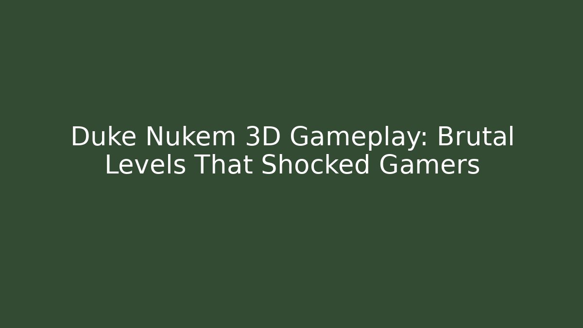 Duke Nukem 3D Gameplay: Brutal Levels That Shocked Gamers