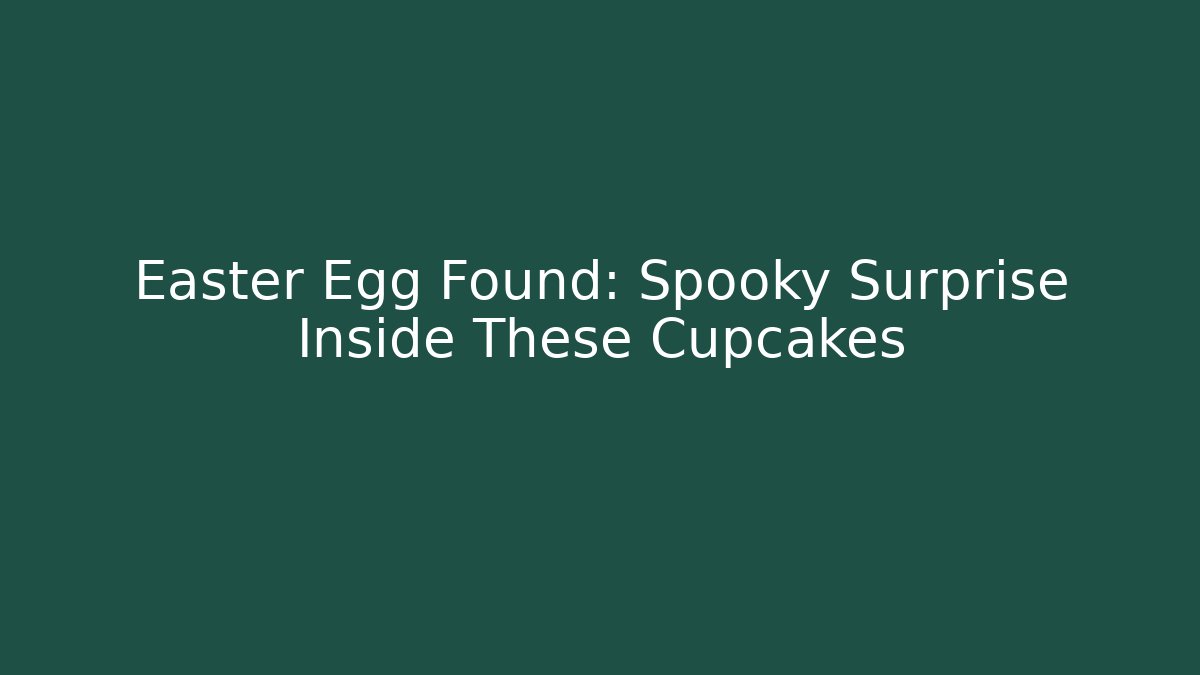 Easter Egg Found: Spooky Surprise Inside These Cupcakes