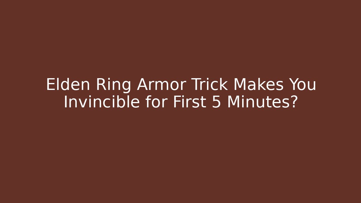 Elden Ring Armor Trick Makes You Invincible for First 5 Minutes? - Felix Cat Insurance