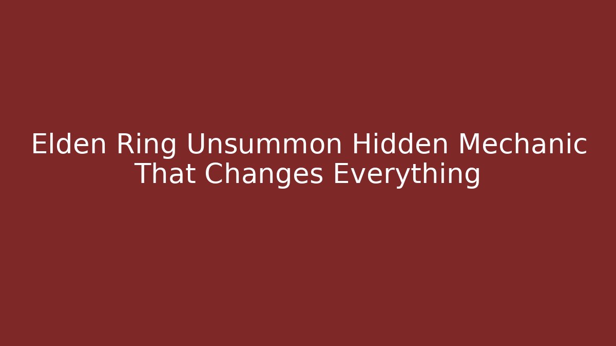Elden Ring Unsummon Hidden Mechanic That Changes Everything