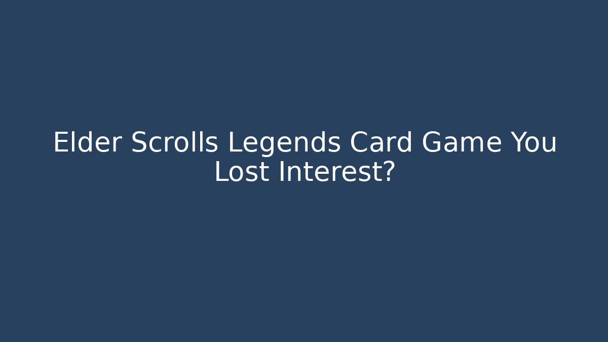 elder scrolls legends card game