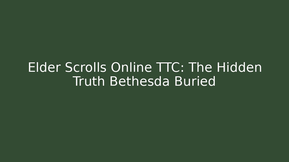 Elder Scrolls Online TTC: The Hidden Truth Bethesda Buried