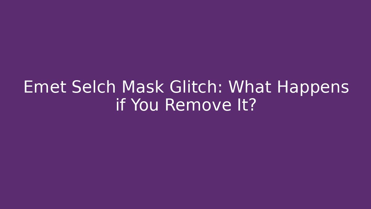 Emet Selch Mask Glitch: What Happens if You Remove It?