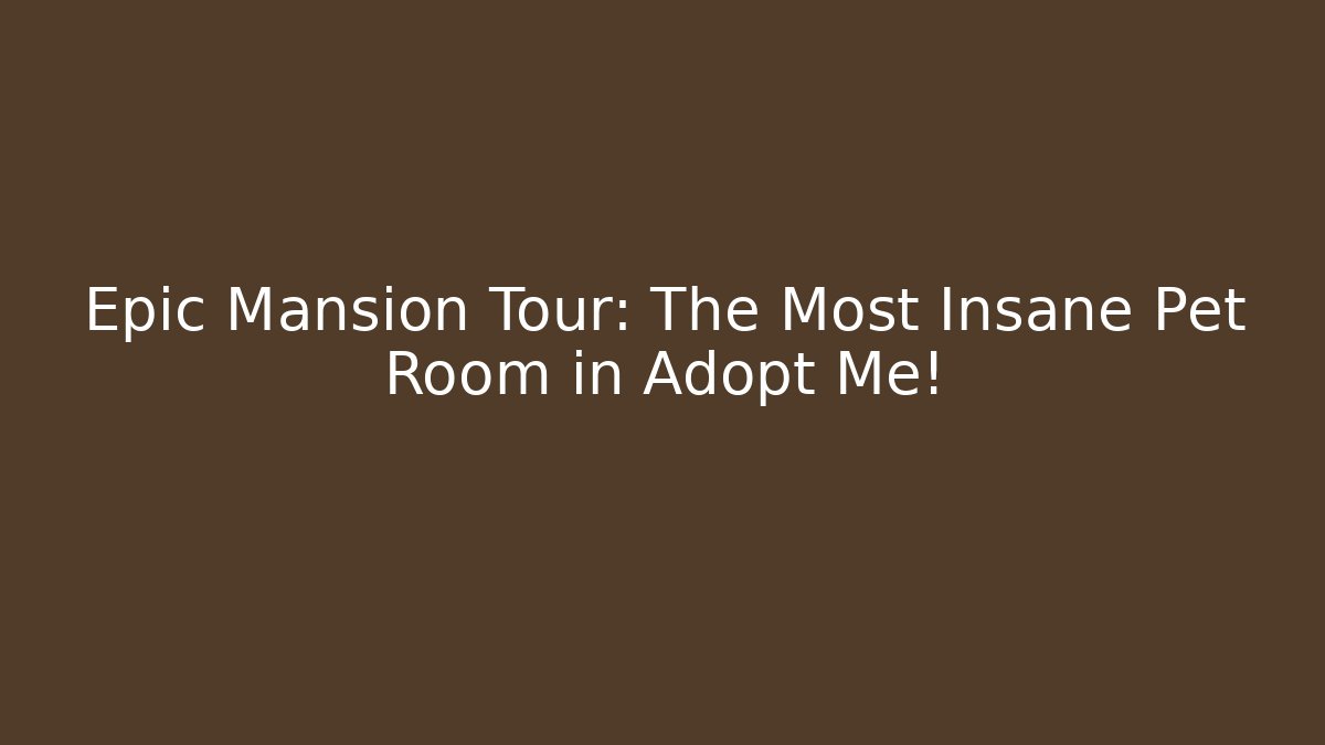 Epic Mansion Tour: The Most Insane Pet Room in Adopt Me!