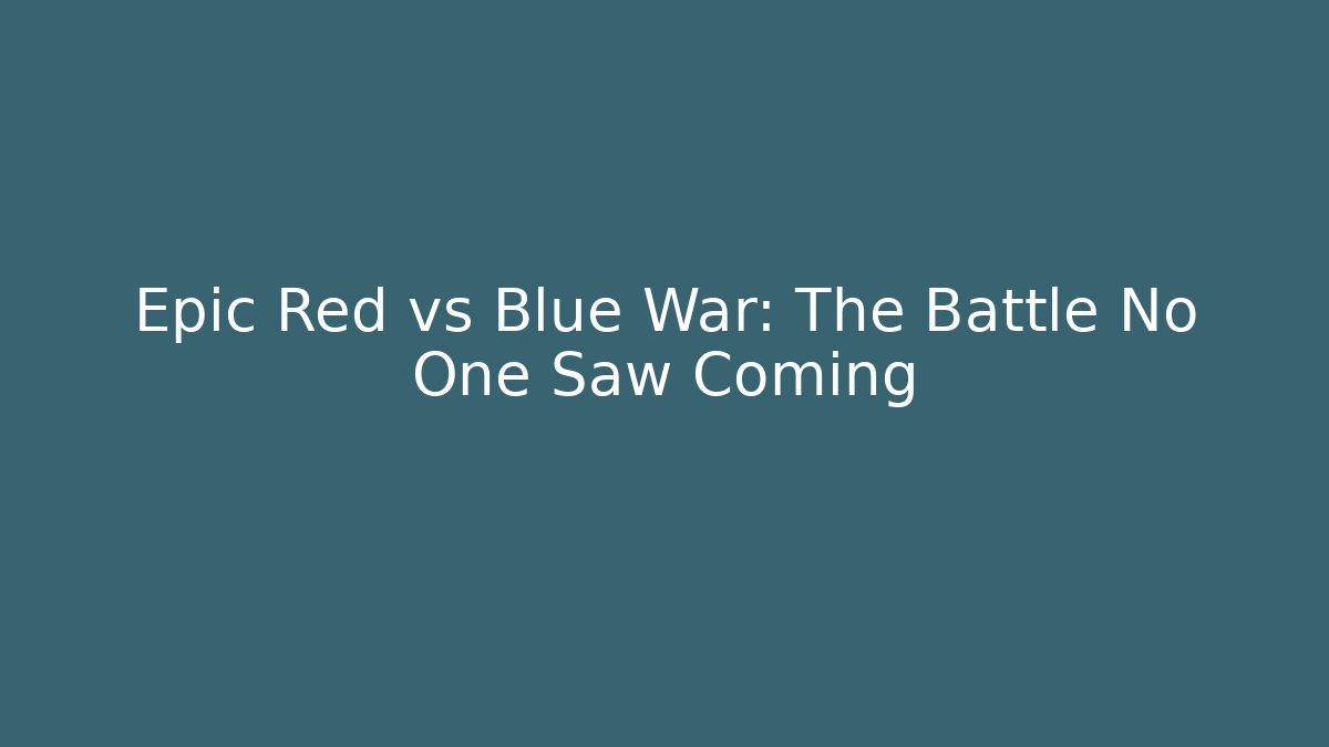 Epic Red vs Blue War: The Battle No One Saw Coming - Felix Cat Insurance
