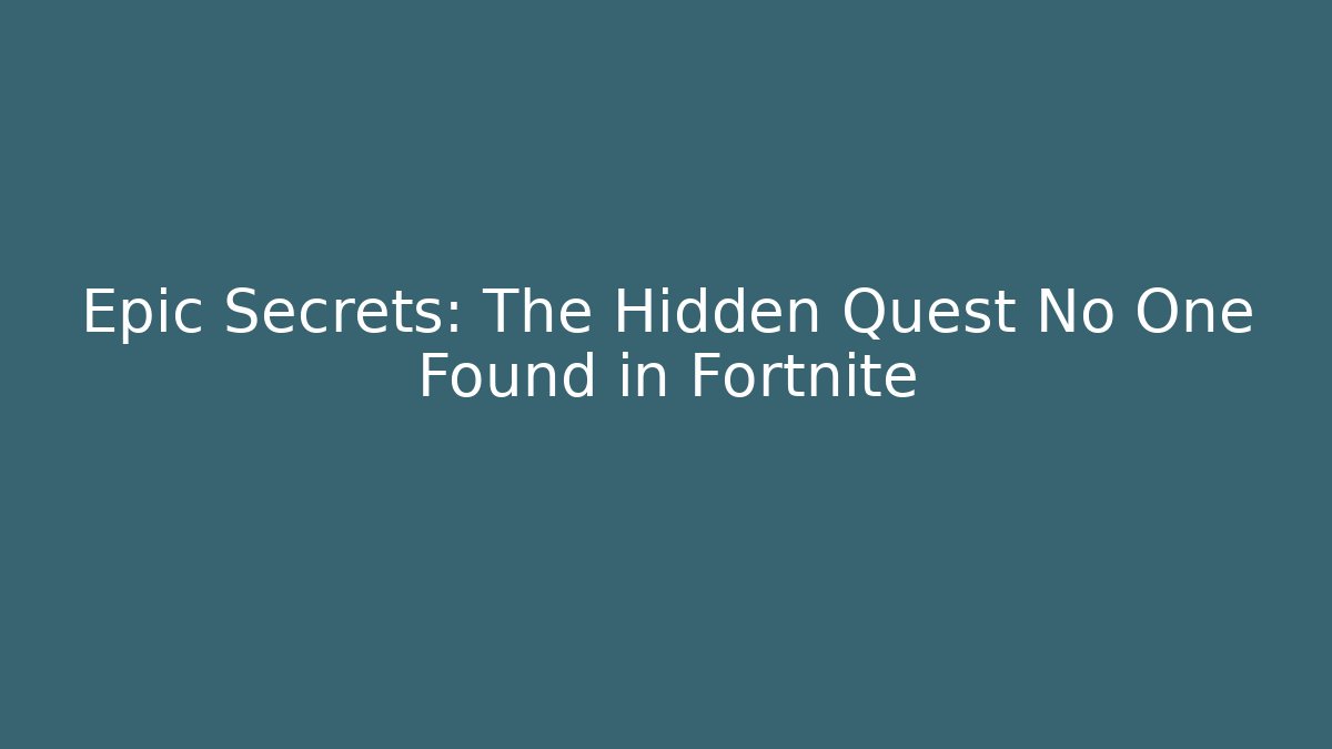 Epic Secrets: The Hidden Quest No One Found in Fortnite - Felix Cat Insurance