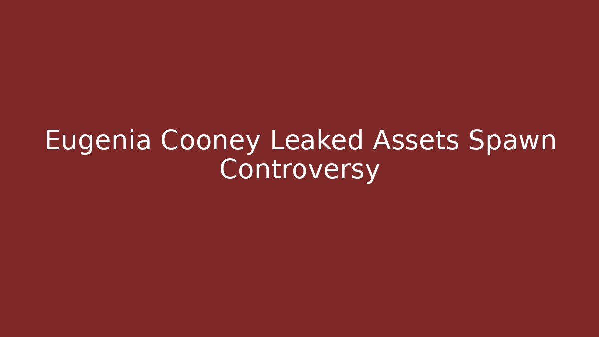 Eugenia Cooney Leaked Assets Spawn Controversy