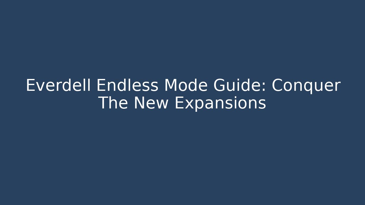 Everdell Endless Mode Guide: Conquer The New Expansions
