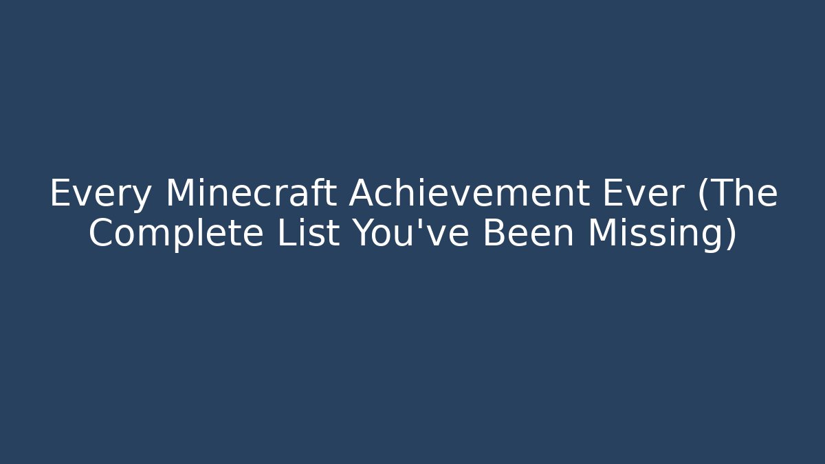 Every Minecraft Achievement Ever (The Complete List You've Been Missing) - Felix Cat Insurance