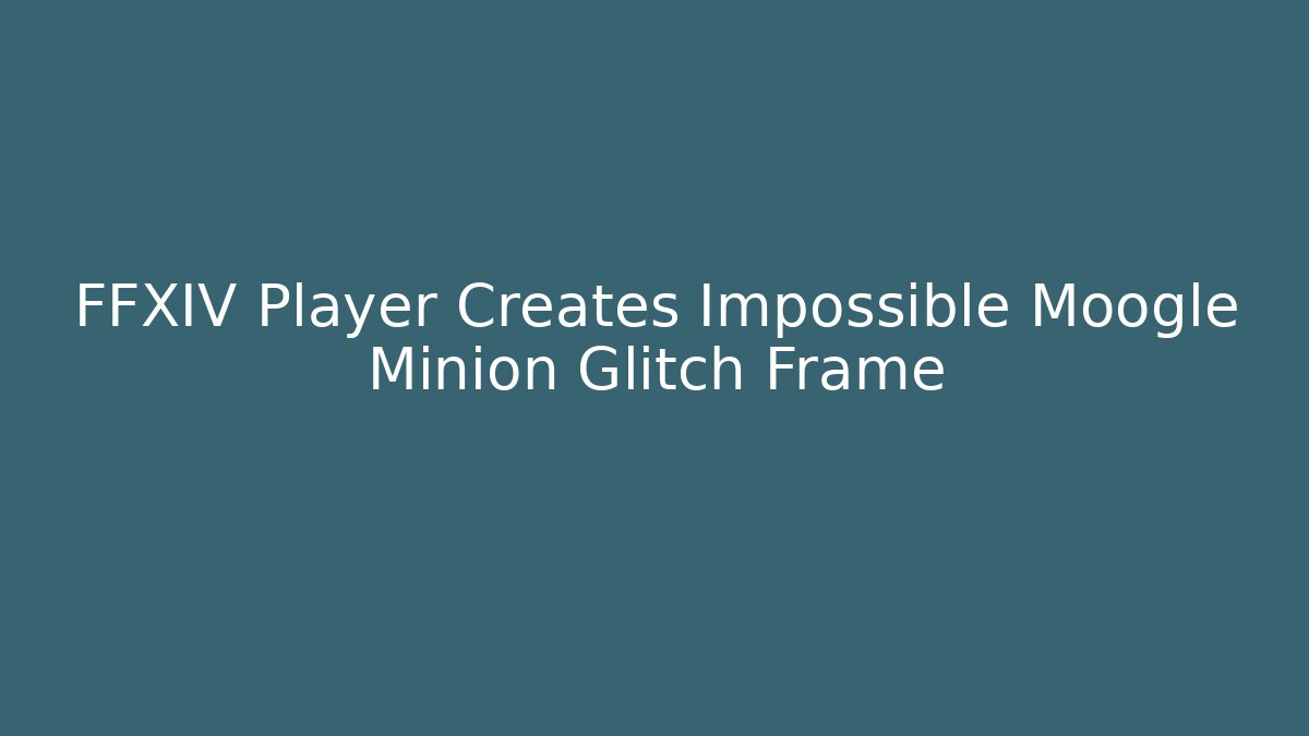 FFXIV Player Creates Impossible Moogle Minion Glitch Frame