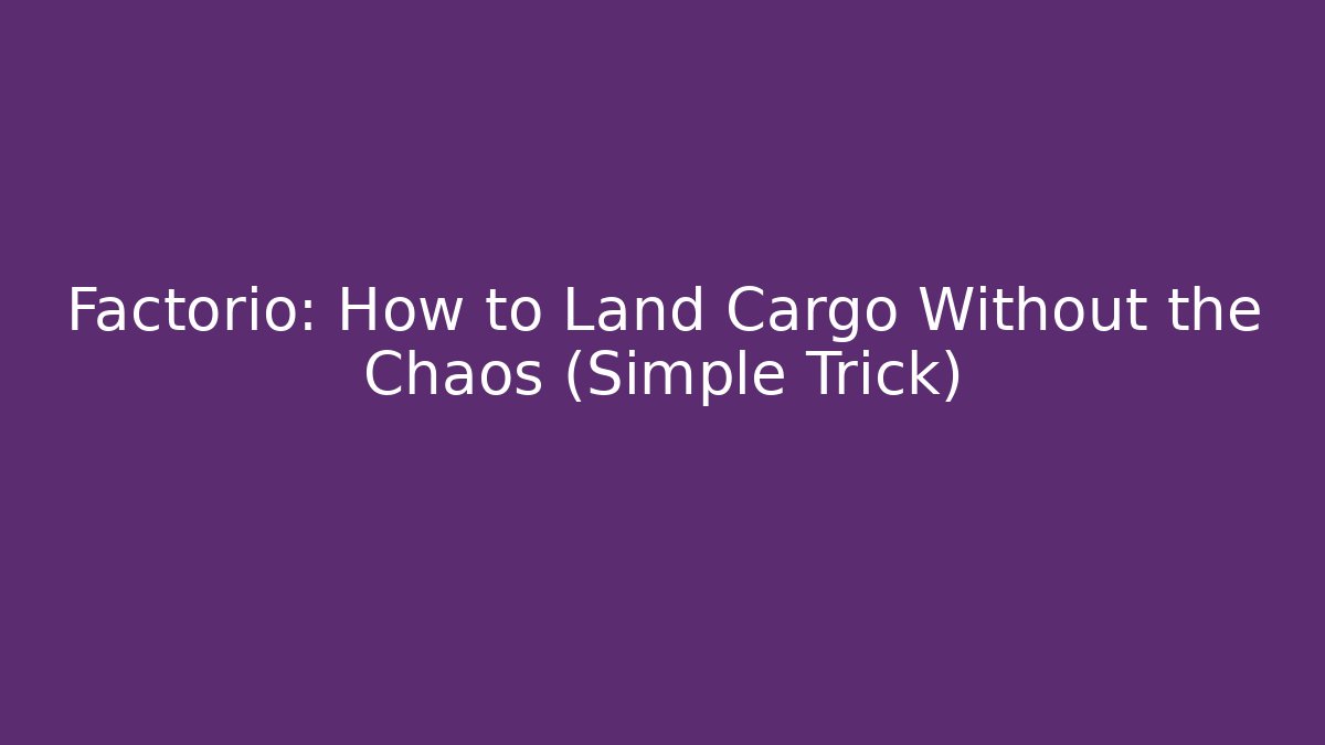 Factorio: How to Land Cargo Without the Chaos (Simple Trick)