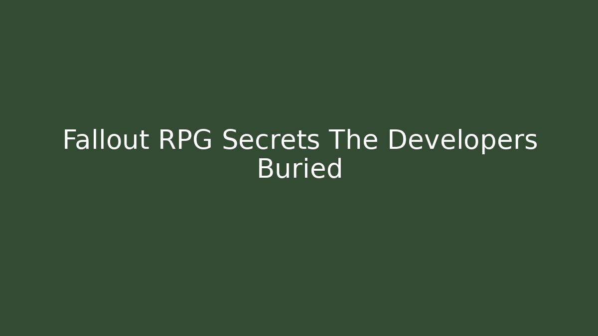 Fallout RPG Secrets The Developers Buried