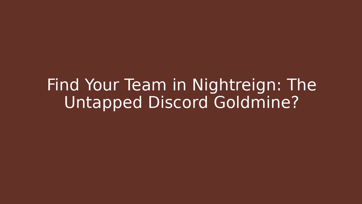 Find Your Team in Nightreign: The Untapped Discord Goldmine?