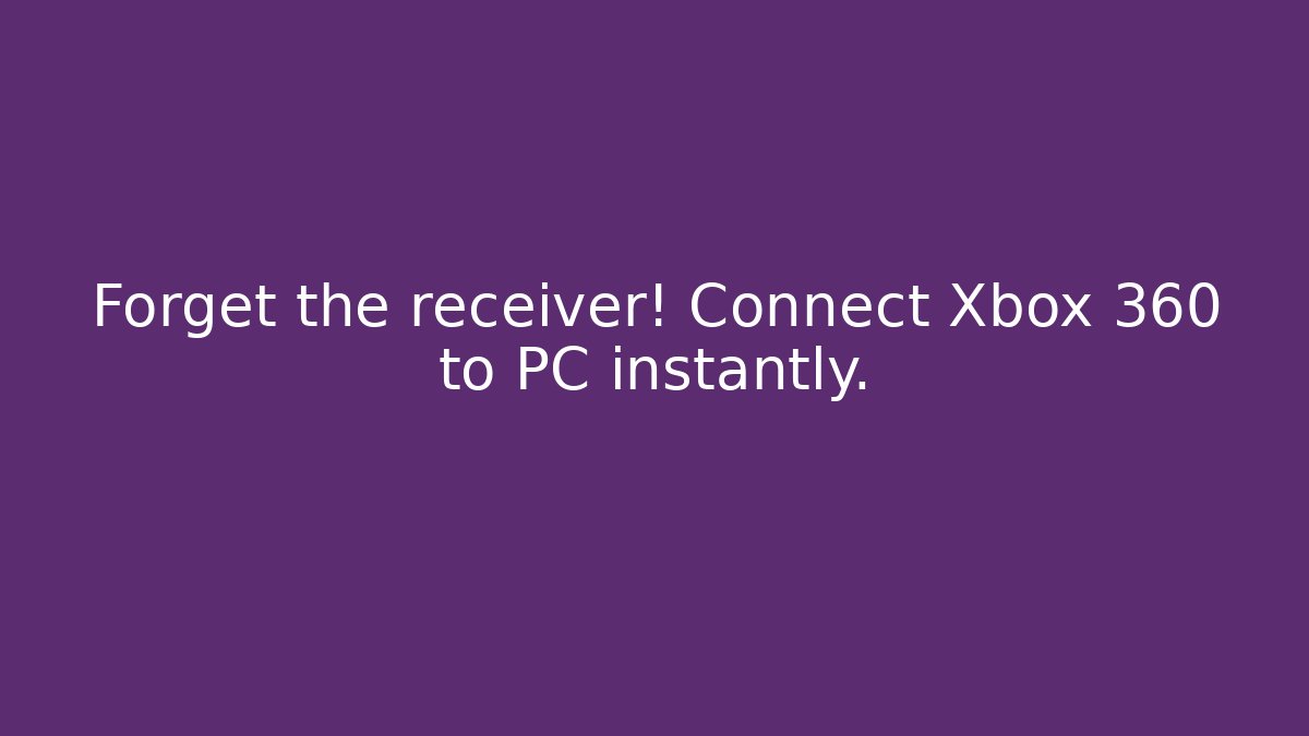Forget the receiver! Connect Xbox 360 to PC instantly. - Felix Cat Insurance