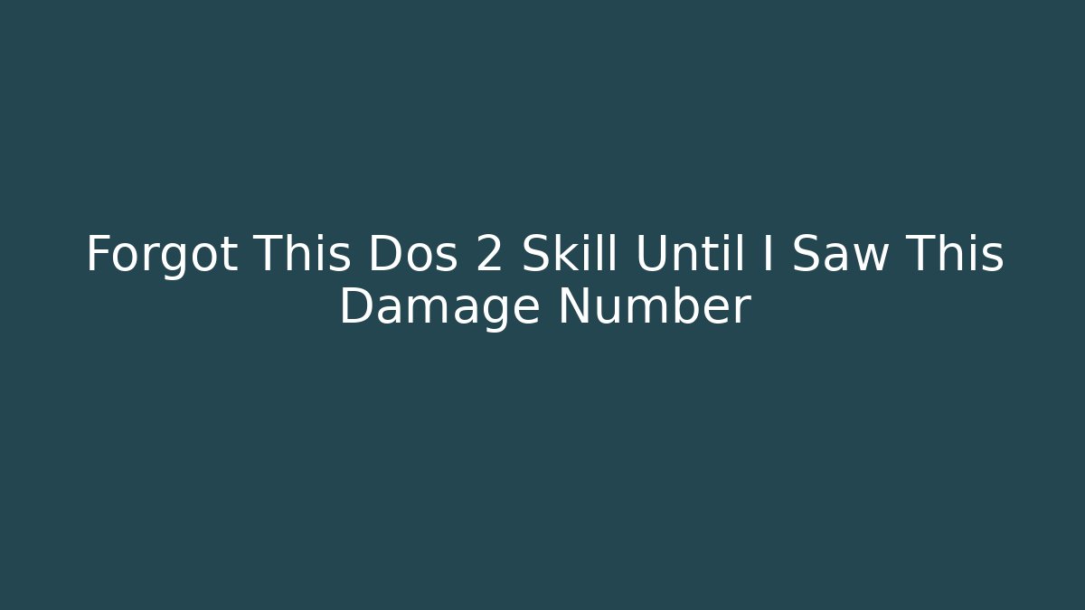 Forgot This Dos 2 Skill Until I Saw This Damage Number - Felix Cat Insurance