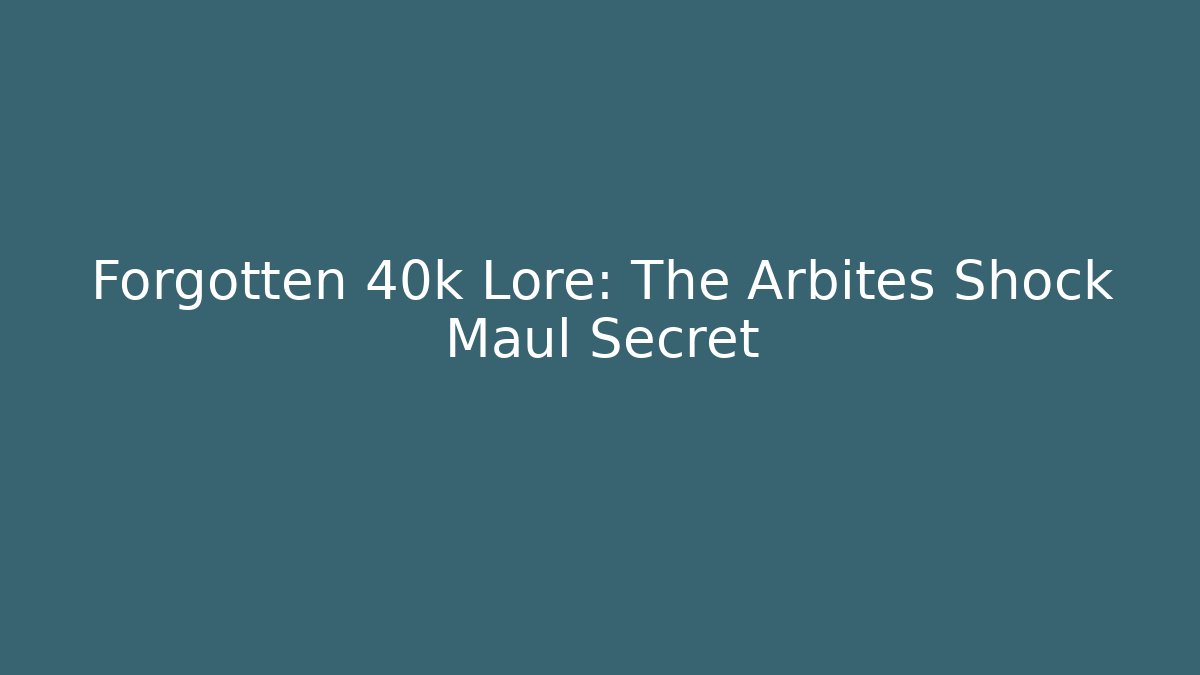 Forgotten 40k Lore: The Arbites Shock Maul Secret