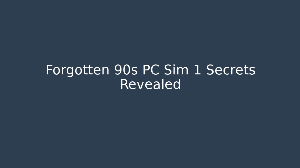 Forgotten 90s PC Sim 1 Secrets Revealed - Felix Cat Insurance