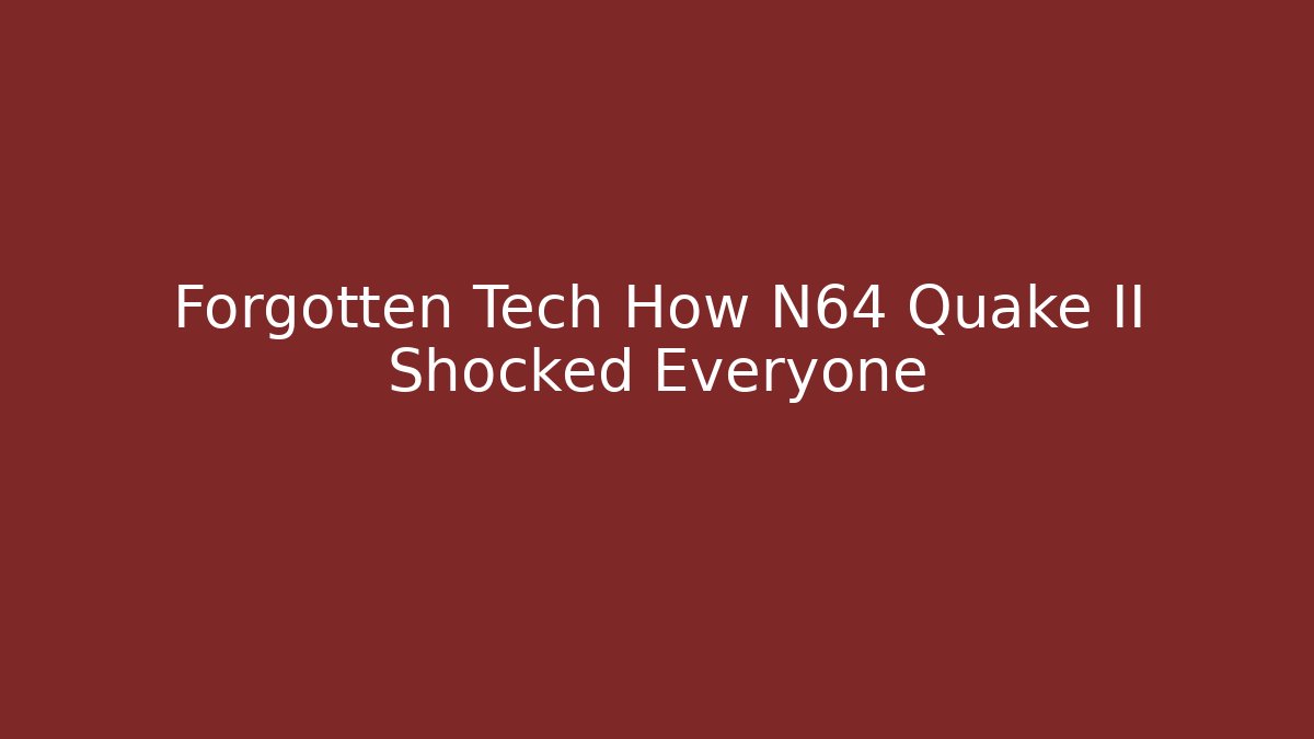 Forgotten Tech How N64 Quake II Shocked Everyone - Felix Cat Insurance
