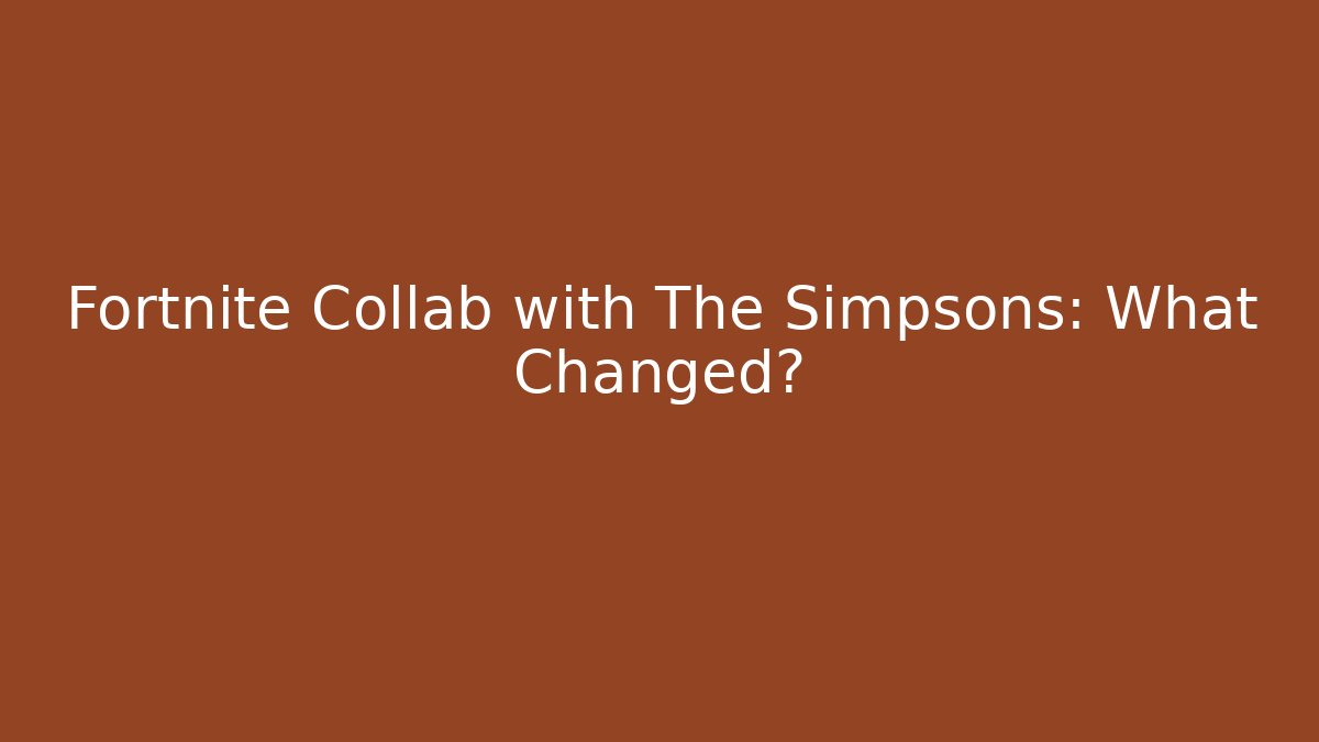 Fortnite Collab with The Simpsons: What Changed?