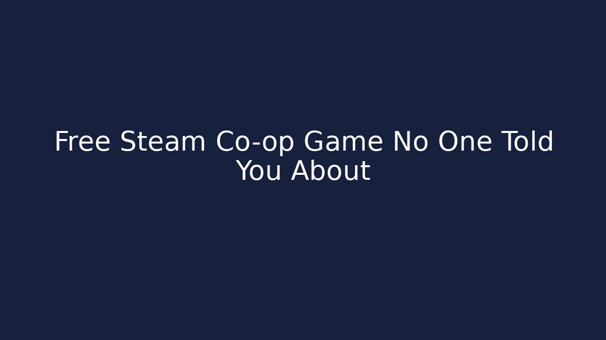 Free Steam Co-op Game No One Told You About