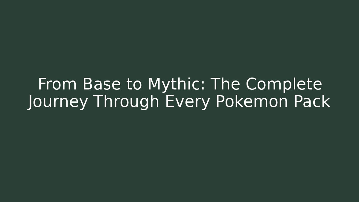 From Base to Mythic: The Complete Journey Through Every Pokémon Pack - Felix Cat Insurance