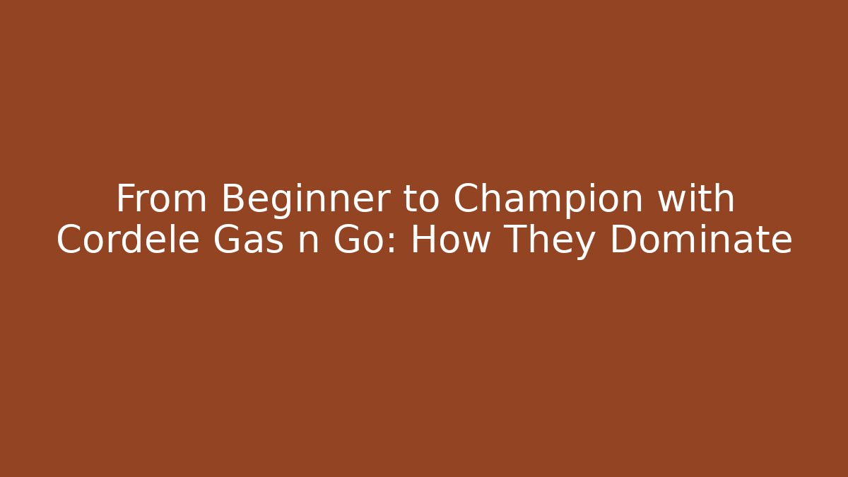 From Beginner to Champion with Cordele Gas n Go: How They Dominate