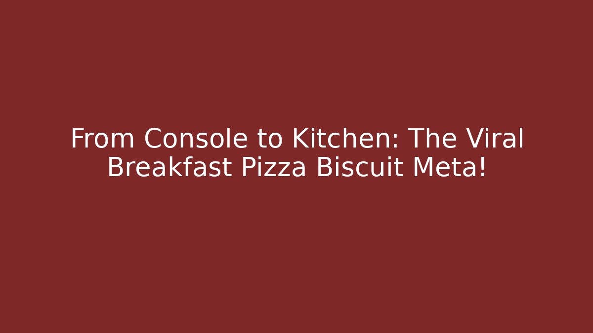 From Console to Kitchen: The Viral Breakfast Pizza Biscuit Meta! - Felix Cat Insurance