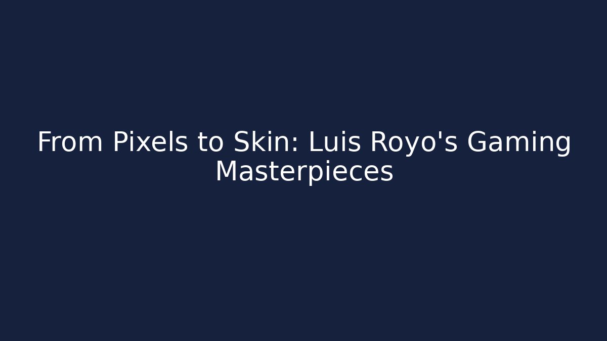 From Pixels to Skin: Luis Royo's Gaming Masterpieces