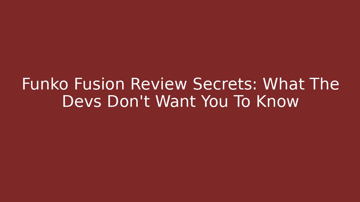 Funko Fusion Review Secrets: What The Devs Don't Want You To Know