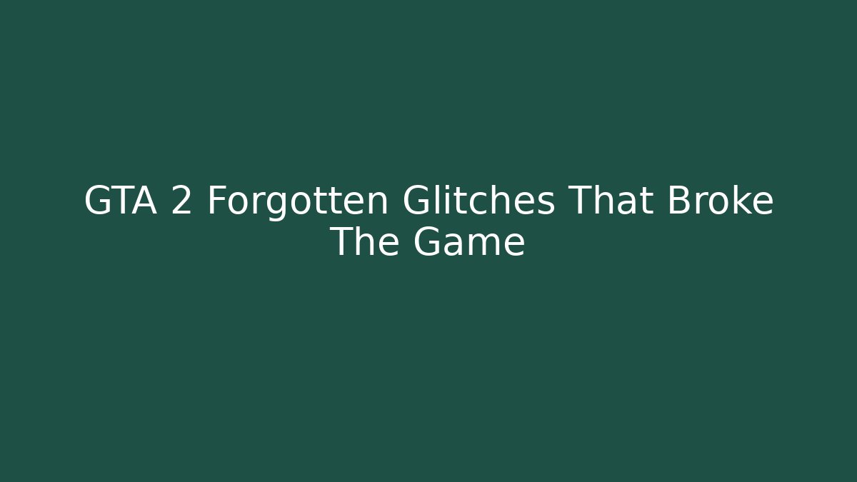 GTA 2 Forgotten Glitches That Broke The Game