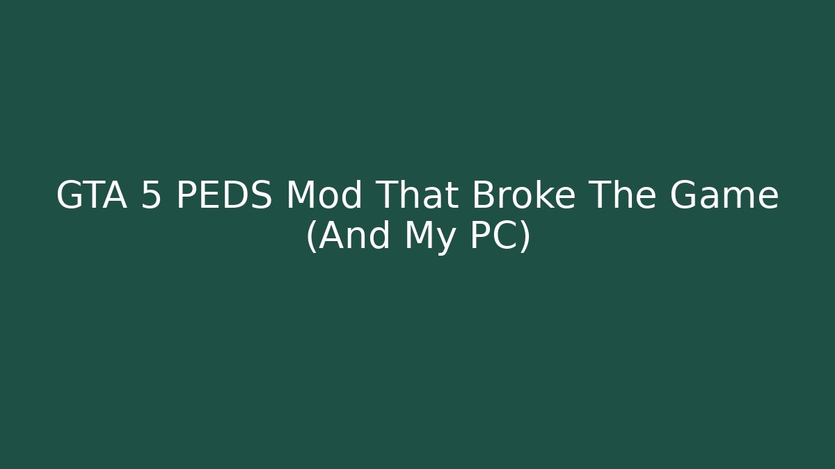 GTA 5 PEDS Mod That Broke The Game (And My PC) - Felix Cat Insurance