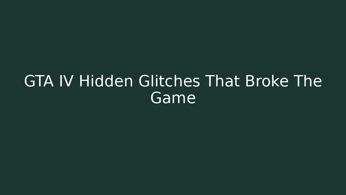 GTA IV Hidden Glitches That Broke The Game