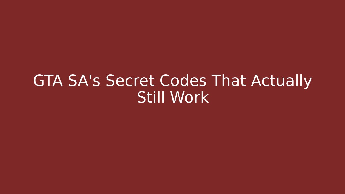 GTA SA's Secret Codes That Actually Still Work