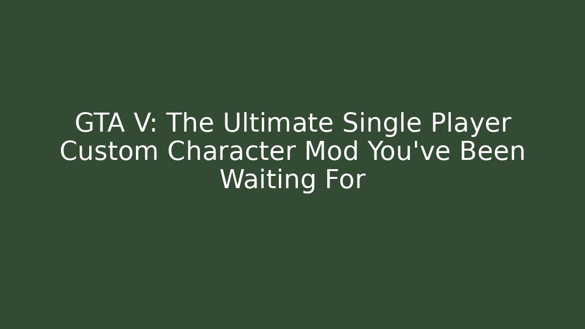 GTA V: The Ultimate Single Player Custom Character Mod You’ve Been Waiting For - Felix Cat Insurance