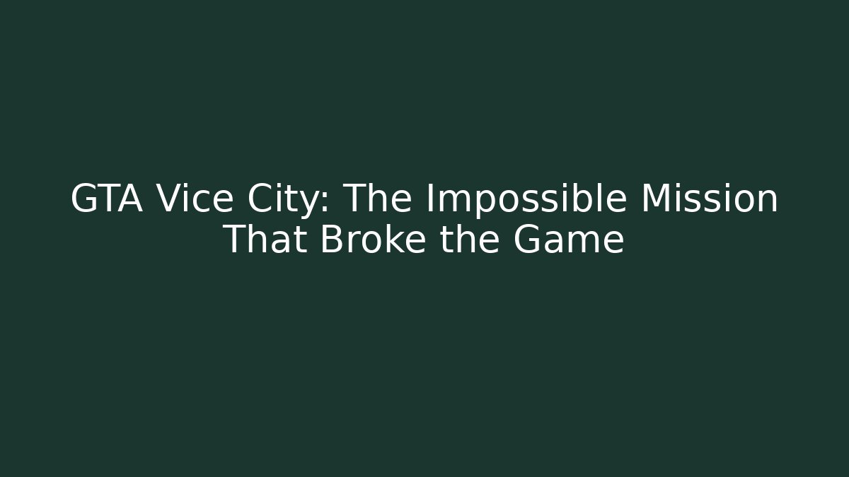 GTA Vice City: The Impossible Mission That Broke the Game