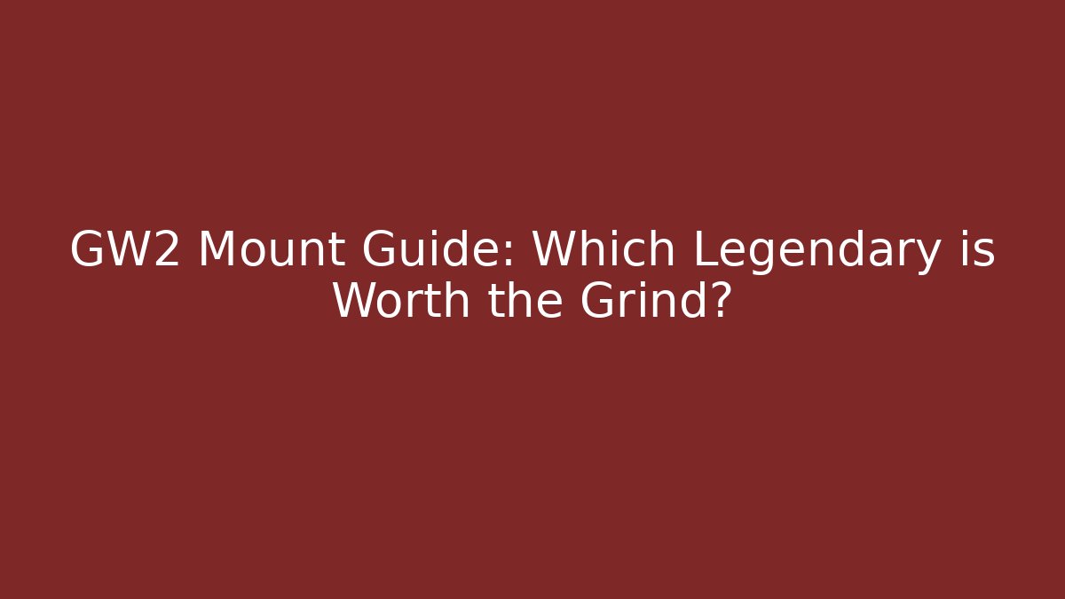 GW2 Mount Guide: Which Legendary is Worth the Grind?