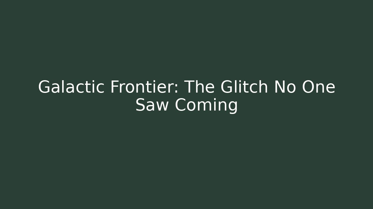 Galactic Frontier: The Glitch No One Saw Coming - Felix Cat Insurance