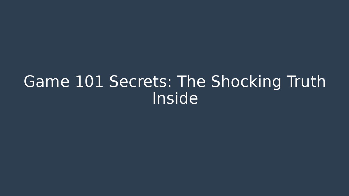 Game 101 Secrets: The Shocking Truth Inside - Felix Cat Insurance