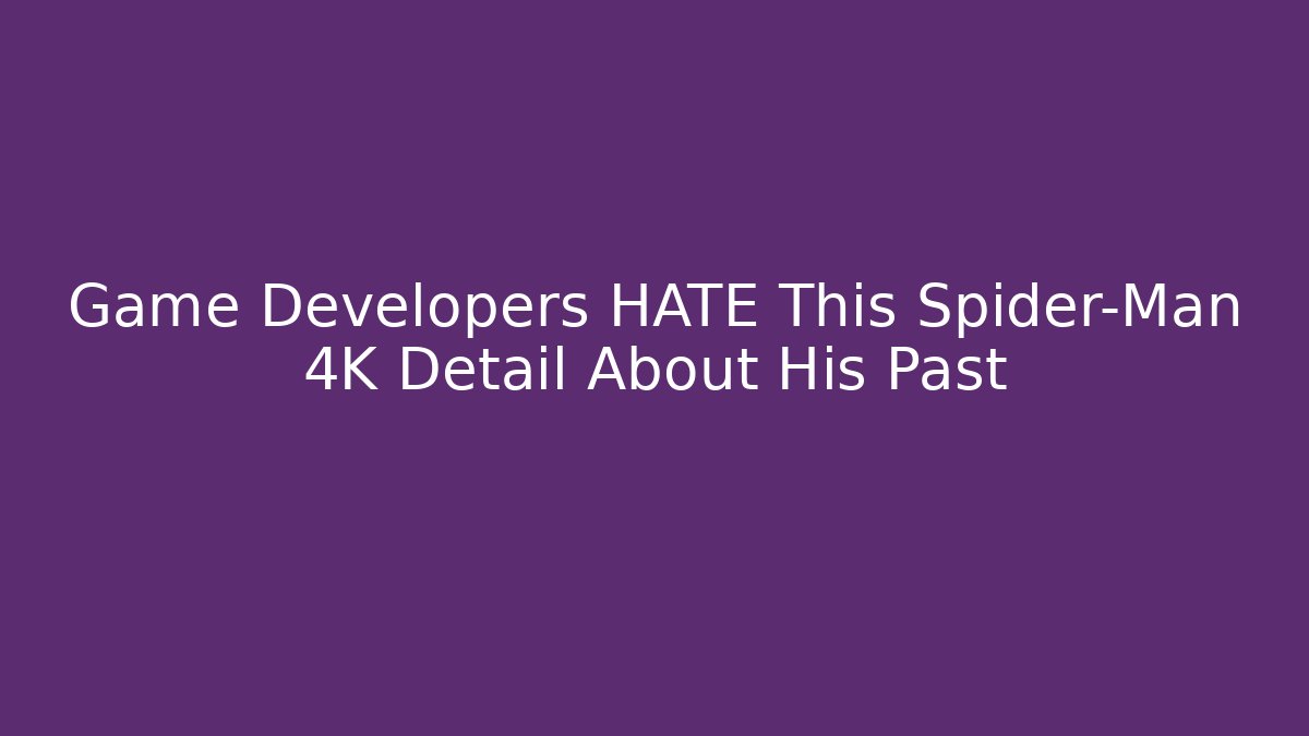 Game Developers HATE This Spider-Man 4K Detail About His Past - Felix Cat Insurance