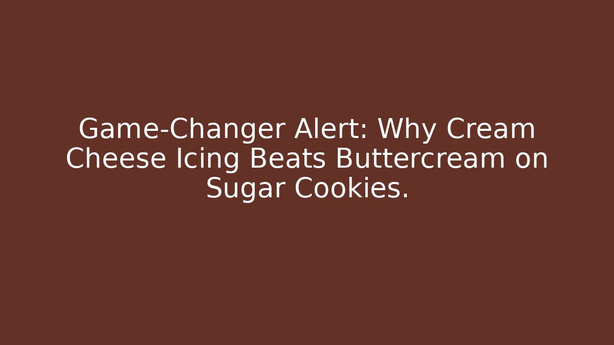 Game-Changer Alert: Why Cream Cheese Icing Beats Buttercream on Sugar Cookies.