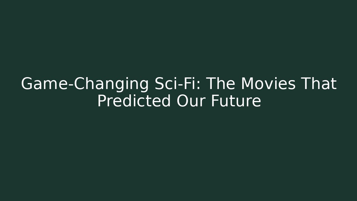 Game-Changing Sci-Fi: The Movies That Predicted Our Future - Felix Cat Insurance