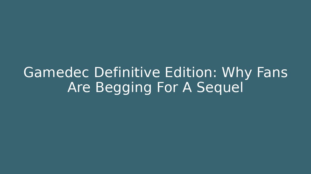 Gamedec Definitive Edition: Why Fans Are Begging For A Sequel - Felix Cat Insurance