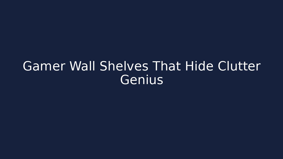 Gamer Wall Shelves That Hide Clutter Genius