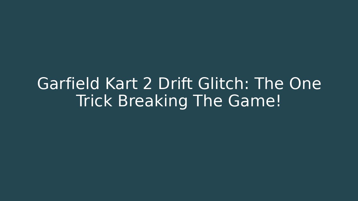Garfield Kart 2 Drift Glitch: The One Trick Breaking The Game! - Felix Cat Insurance