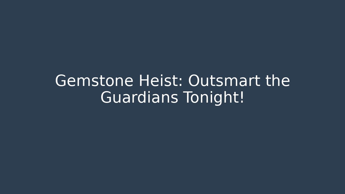 Gemstone Heist: Outsmart the Guardians Tonight! - Felix Cat Insurance