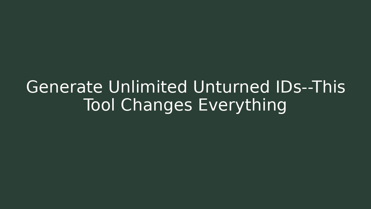 Generate Unlimited Unturned IDs—This Tool Changes Everything - Felix Cat Insurance