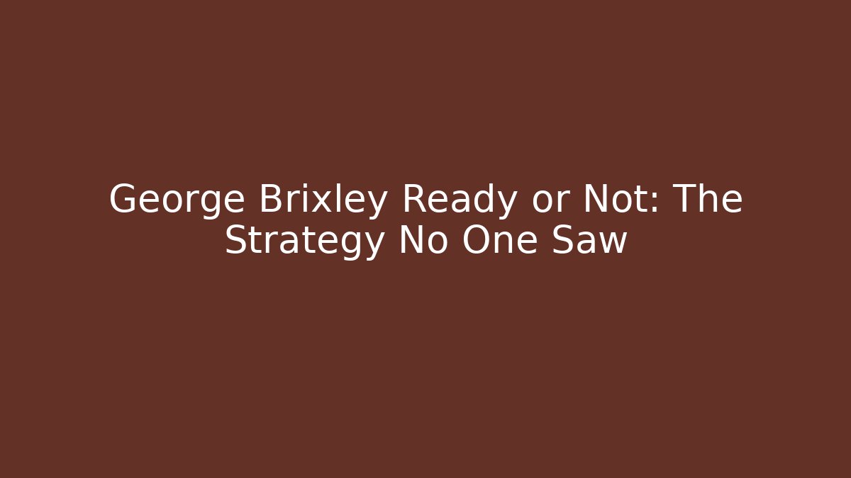 George Brixley Ready or Not: The Strategy No One Saw - Felix Cat Insurance