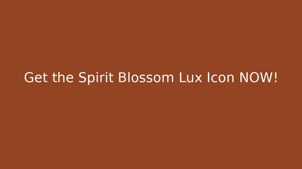 Get the Spirit Blossom Lux Icon NOW!