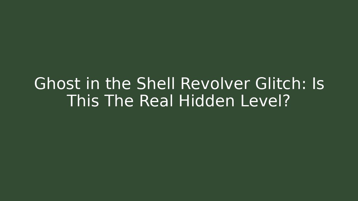 Ghost in the Shell Revolver Glitch: Is This The Real Hidden Level?